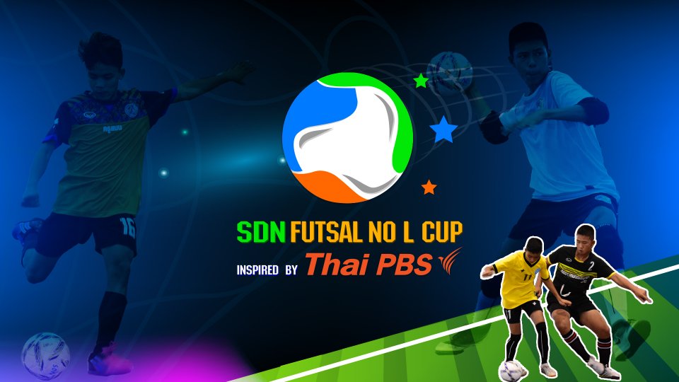 SDN FUTSAL No L Cup Inspired by Thai PBS